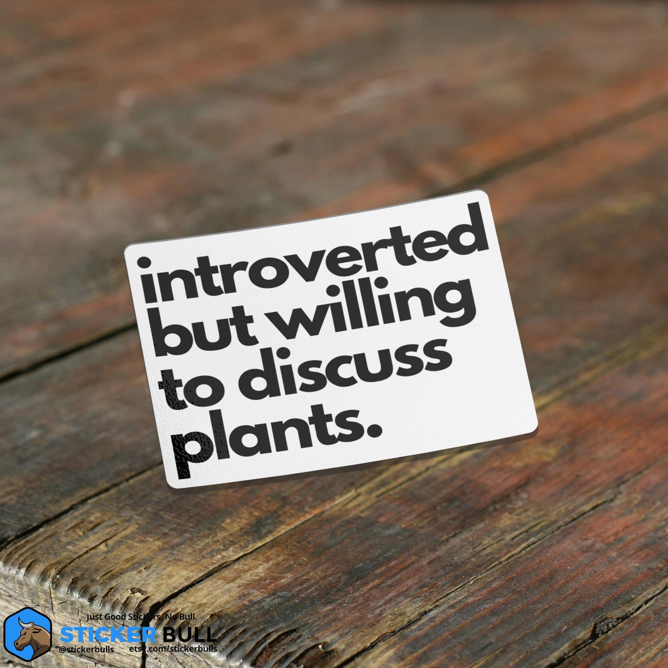 Introverted But Plants Sticker