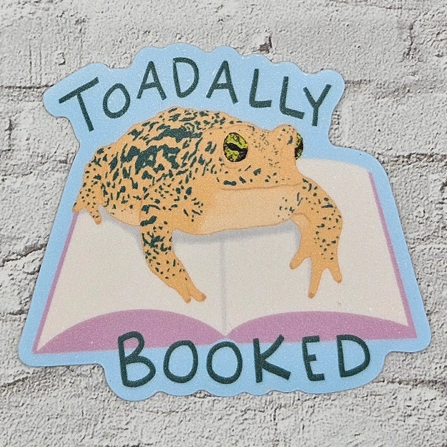 Toadally Booked Sticker