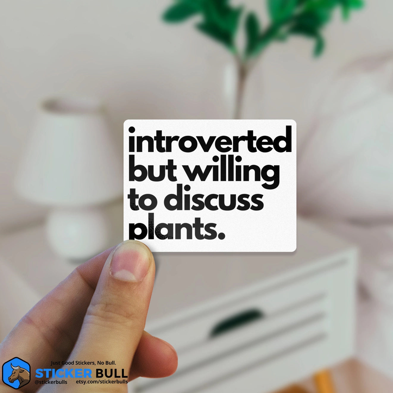 Introverted But Plants Sticker