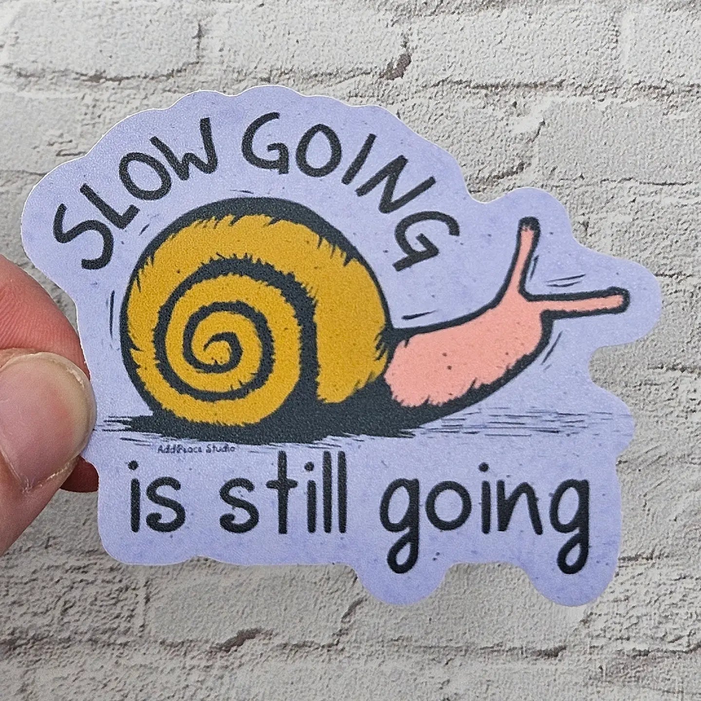 Slow Going Is Still Going Sticker