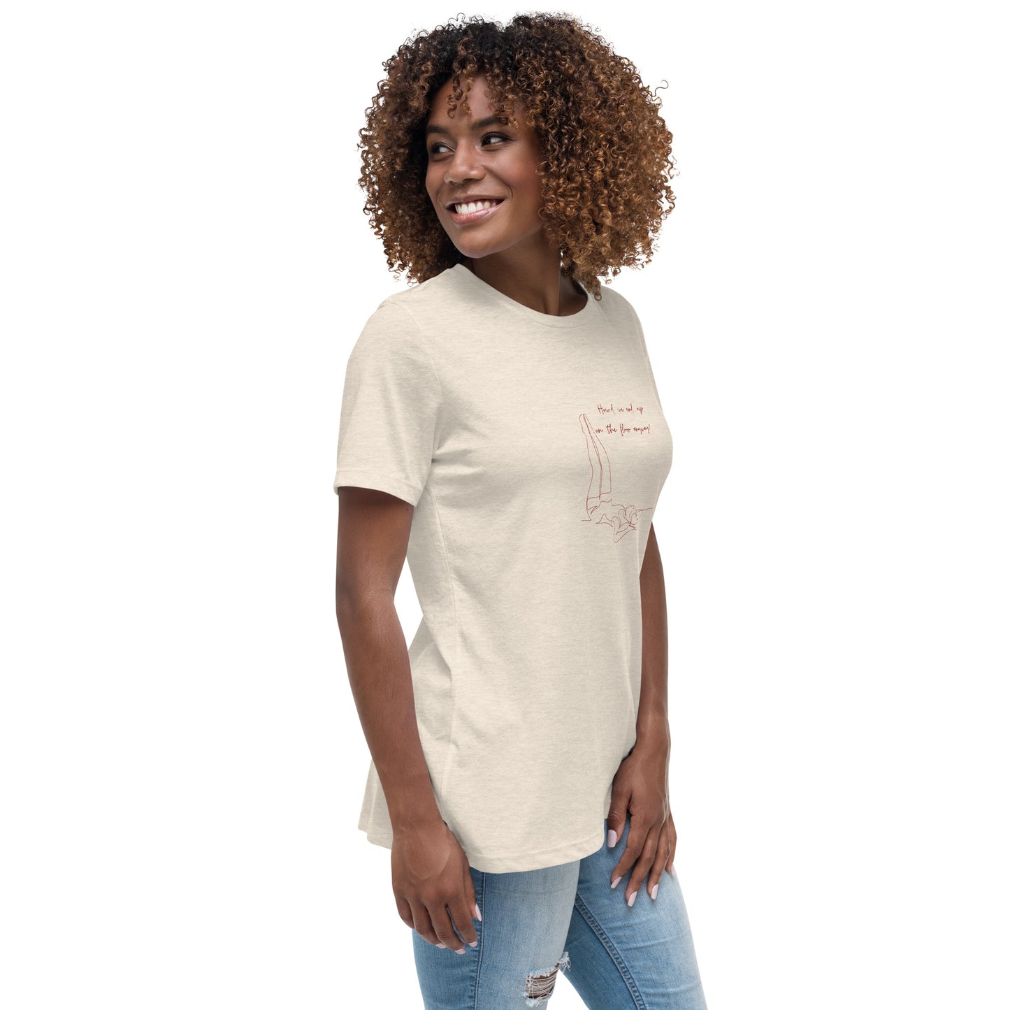 How'd We End Up Maroon Women's Relaxed T-Shirt